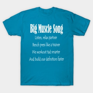 Big Muscle Song Gym Motivation T-Shirt